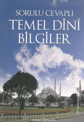 Sorulu Cevaplı Temel Dini Bilgiler Kolektif