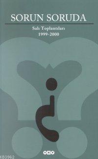 Sorun Soruda Salı Toplantısı (1999-2000) Salı Toplantıları