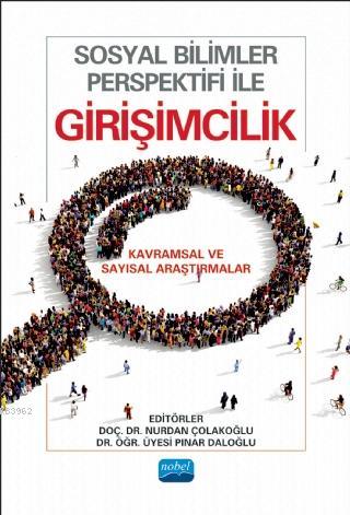 Sosyal Bilimler Perspektifi ile Girişimcilik; Kavramsal ve Sayısal Ara