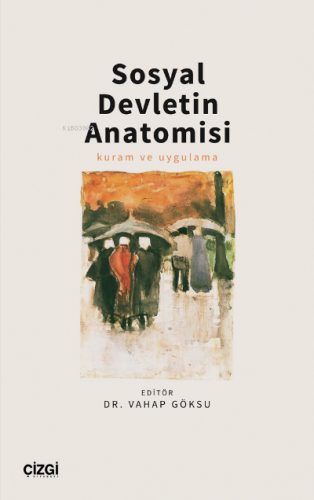 Sosyal Devletin Anatomisi Vahap Göksu