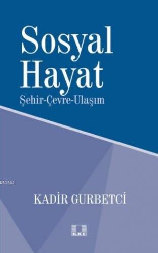 Sosyal Hayat Kadir Gurbetçi