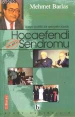 Sosyo-politik Bir Gerçek Olarak Hocaefendi Sendromu Mehmet Barlas