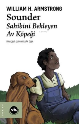 Sounder: Sahibini Bekleyen Av Köpeği William H. Armstrong