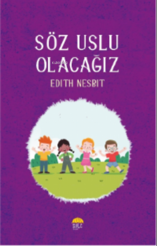 Söz Uslu Olacağız Edith Nesbit