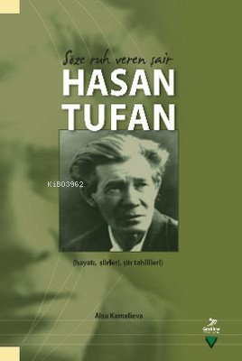 Söze Ruh Veren Şair Hasan Tufan Alsu Kamalieva