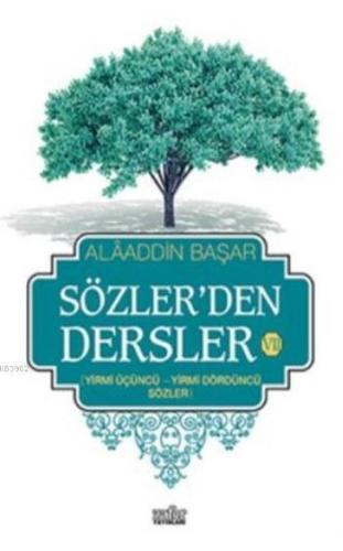 Sözler'den Dersler - VII (Yirmi Birinci - Yirmi Ikinci Sözler) Alaaddi