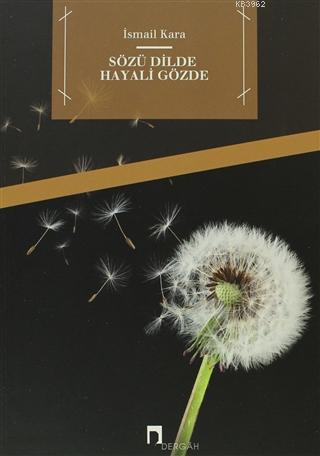 Sözü Dilde Hayali Gözde İsmail Kara