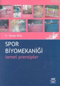 Spor Biyomekaniği - Temel Prensipler H. Serap İnal