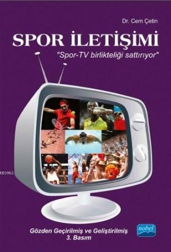 Spor İletişimi; Spor-TV Birlikteliği Sattırıyor Cem Çetin