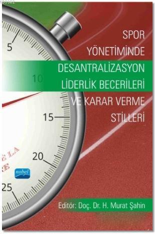 Spor Yönetiminde Desantralizasyon - Liderlik Becerileri ve Karar Verme