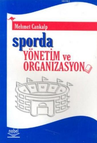 Sporda Yönetim ve Organizasyon Mehmet Cankalp