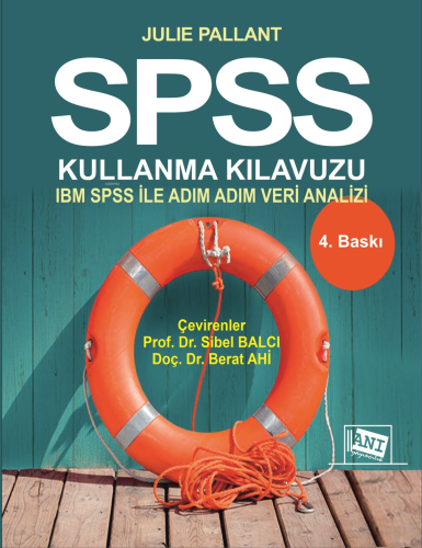 SPSS Kullanma Kılavuzu : SPSS İle Adım Adım Veri Analizi Julie Pallant