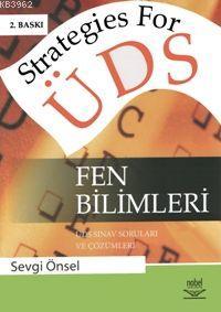 Strategies for ÜDS Fen Bilimleri; ÜDS Sınav Soruları ve Çözümleri Sevg