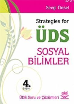 Strategies for ÜDS Sosyal Bilimler; ÜDS Sınav Soruları ve Çözümleri Se