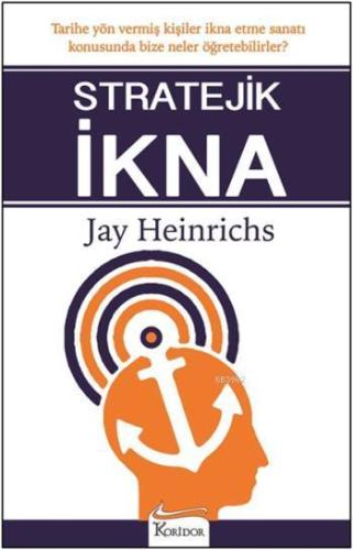 Stratejik İkna Jay Heinrichs