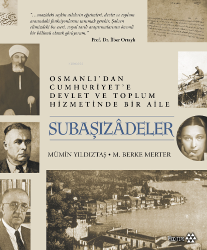 Subaşızâdeler;Osmanlı’dan Cumhuriyet'e Devlet ve Toplum Hizmetinde Bir