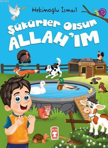 Şükürler Olsun Allah'ım (5+ Yaş) Hekimoğlu İsmail