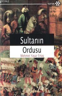 Sultanın Ordusu Mehmet Yaşar Ertaş