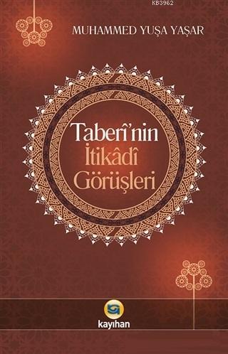 Taberi'nin İtikadi Görüşleri Muhammed Yuşa Yaşar