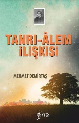 Tanrı-Âlem İlişkisi Mehmet Demirtaş