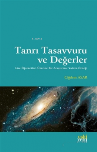 Tanrı Tasavvuru ve Değerler Çiğdem Asar