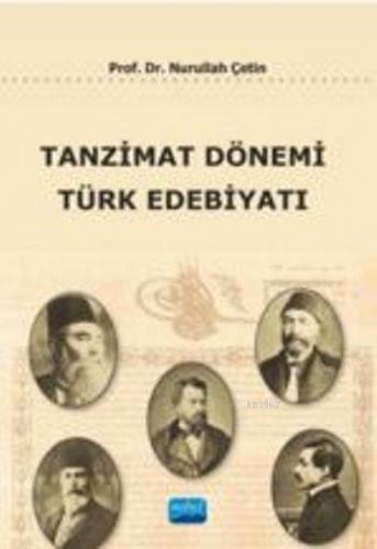 Tanzimat Dönemi Türk Edebiyatı Nurullah Çetin