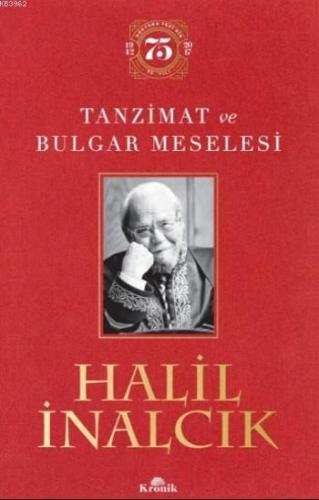 Tanzimat ve Bulgar Meselesi (Ciltli); (Ciltli Özel Baskı) - Doktora Te