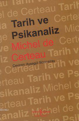 Tarih ve Psikanaliz Michel De Certeau