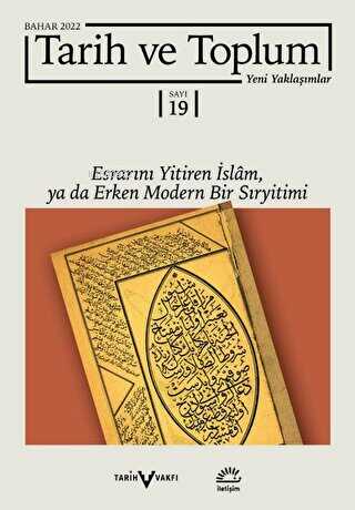 Tarih ve Toplum Yeni Yaklaşımlar Sayı: 19 - Bahar 2022 Kolektif