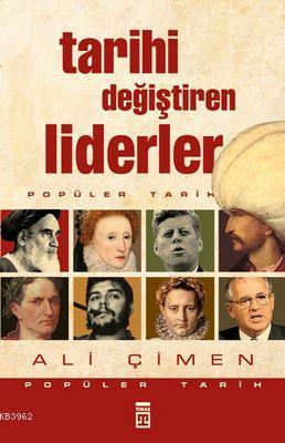 Tarihi Değiştiren Liderler Ali Çimen