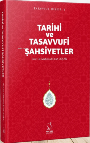 Tarihi ve Tasavvufi Şahsiyetler Mahmud Es´ad Coşan