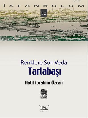 Tarlabaşı Renklere Son Veda Halil İbrahim Özcan