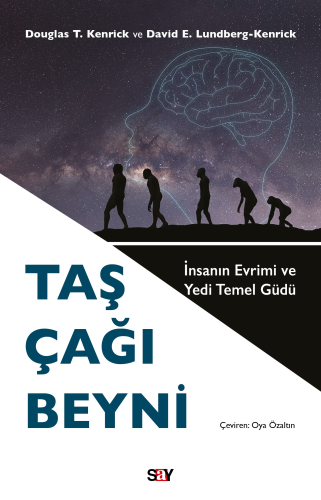 Taş Çağı Beyni;İnsanın Evrimi ve Yedi Temel Güdü Douglas T. Kenrick