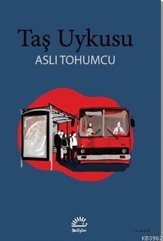 Taş Uykusu Aslı Tohumcu