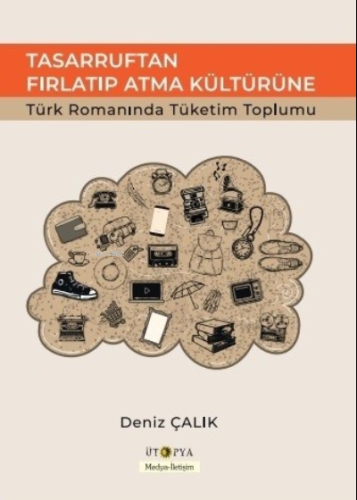 Tasarruftan Fırlatıp Atma Kültürüne Güldeniz Çalık