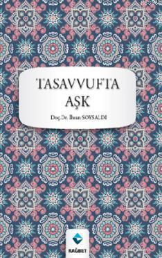 Tasavvufta Aşk İhsan Soysaldı