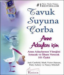 Tavuk Suyuna Çorba; Anne Adayları İçin Jack Canfield