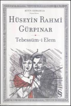 Tebessüm-i Elem Hüseyin Rahmi Gürpınar