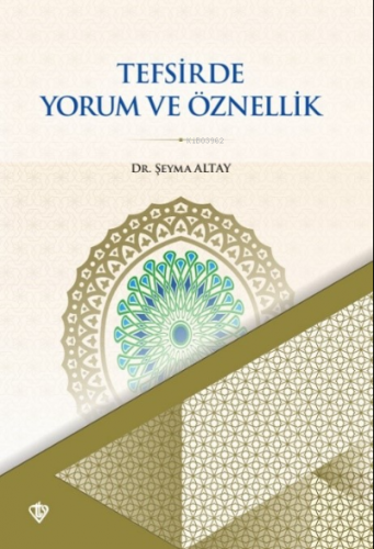 Tefsirde Yorum ve Öznellik Şeyma Altay