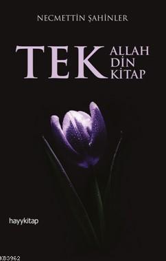 Tek Allah Tek Din Tek Kitap Necmettin Şahinler