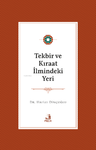 Tekbir ve Kıraat İlmindeki Yeri Hafize Dinçoğlu