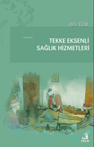 Tekke Eksenli Sağlık Hizmetleri İdris Türk