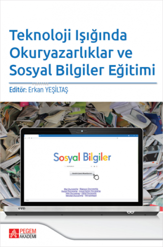 Teknoloji Işığında Okuryazarlıklar ve Sosyal Bilgiler Eğitimi Erkan Ye