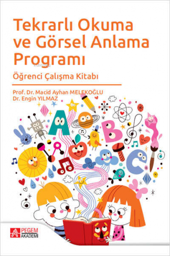 Tekrarlı Okuma ve Görsel Anlama Programı Öğrenci Çalışma Kitabı Engin 