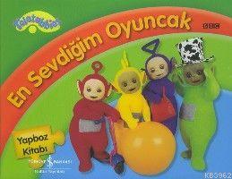 Teletubbies - En Sevdiğim Oyuncak