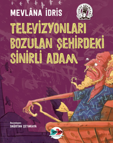 Televizyonları Bozulan Şehirdeki Sinirli Adam Mevlana İdris