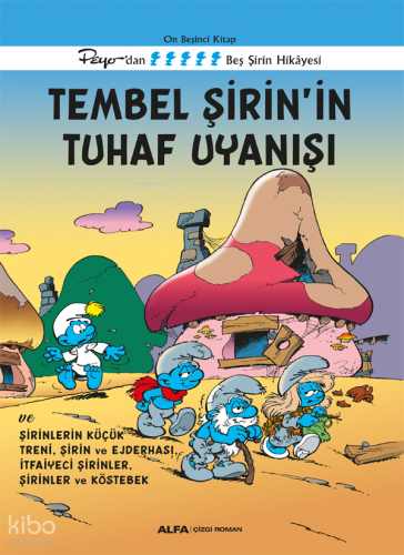 Tembel Şirin’in Tuhaf Uyanışı ve Şirinlerin Küçük Treni, Şirin Ve Ejde