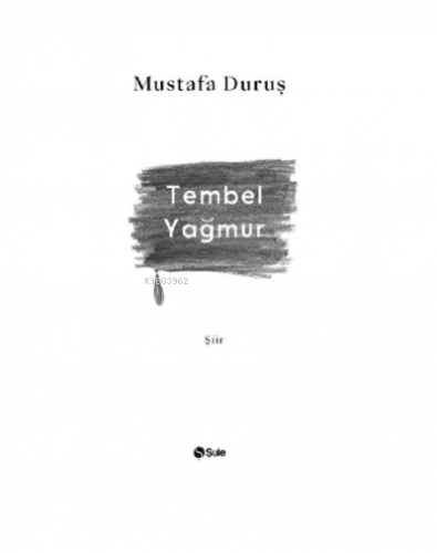 Tembel Yağmur Mustafa Duruş