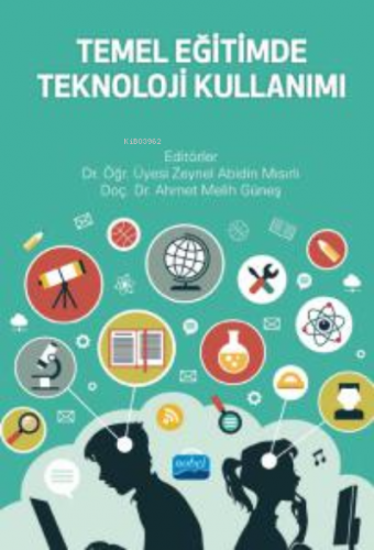 Temel Eğitimde Teknoloji Kullanımı Zeynel Abidin Mısırlı