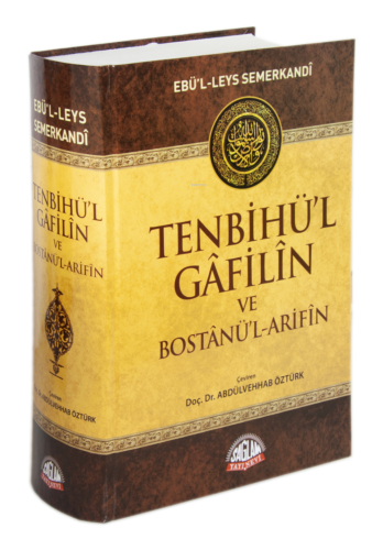 Tenbihü'l Gafilin ve Bostanü'l-Arifin Ebü'l Leys Semerkandi